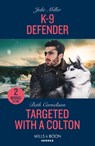 K-9 Defender / Targeted With A Colton - Julie Miller ; Beth Cornelison - 9780263322460