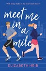 Meet Me In A Mile - Elizabeth Hrib - 9780263322927