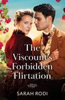 The Viscount's Forbidden Flirtation - Sarah Rodi - 9780263345100