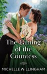The Taming Of The Countess - Michelle Willingham - 9780263345131