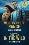 Mystery On The Range / Colton In The Wild - Danica Winters ; Justine Davis - 9780263397208