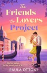 The Friends-To-Lovers Project - Paula Ottoni - 9780263397529