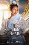 The Scandalous Lady Mina - Lara Temple - 9780263418781