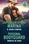Explosion At The Marina / Personal Bodyguard - R. Barri Flowers ; Danielle M. Haas - 9780263420227
