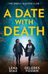 A Date With Death: The Sinful Sleuths Club - Lena Diaz ; Delores Fossen - 9780263420814