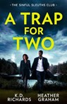 A Trap For Two: The Sinful Sleuths Club - K.D. Richards ; Heather Graham - 9780263421057