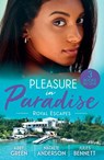 Pleasure In Paradise: Royal Escapes - Abby Green ; Natalie Anderson ; Jules Bennett - 9780263421811