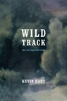 Wild Track: New and Selected Poems - HART,  Kevin - 9780268207205