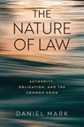The Nature of Law - Daniel Mark - 9780268208226