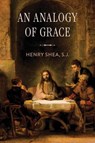 An Analogy of Grace - S.J. Shea - 9780268208639