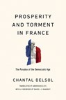 Prosperity and Torment in France - Chantal Delsol - 9780268209735