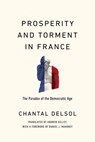 Prosperity and Torment in France - Chantal Delsol - 9780268209735