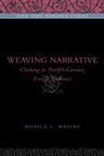 Weaving Narrative - Monica L. (University of Louisiana) Wright - 9780271035666