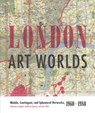 London Art Worlds - JO (LECTURER,  Courtauld Institute) Applin ; Catherine (Lecturer) Spencer ; Amy (PhD Candidate) Tobin - 9780271078533