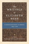 The Writings of Elizabeth Webb - RACHEL (BYU) COPE ; ZACHARY MCLEOD (ASSISTANT PROFESSOR OF ENGLISH,  Colorado State University ) Hutchins - 9780271082233