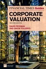 The Financial Times Guide to Corporate Valuation - David Frykman ; Jakob Tolleryd - 9780273729105