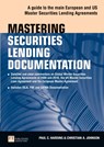 Mastering Securities Lending Documentation - Paul Harding ; Christian Johnson - 9780273734970