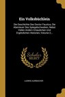 Ein Volksbüchlein: Die Geschichte Des Doctor Faustus, Die Abenteuer Des Spiegelschwaben, Nebst Vielen Andern Erbaulichen Und Ergötzlichen - Ludwig Aurbacher - 9780274914876