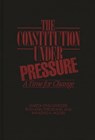 The Constitution Under Pressure - Raymond Moore ; Ruth Ann Strickland ; Marcia L. Whicker - 9780275927035