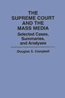 The Supreme Court and the Mass Media - Douglas S. Campbell - 9780275935498