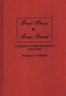 Free Press v. Fair Trial - Douglas S. Campbell - 9780275942779
