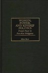 Women, Power, and Kinship Politics - Mina Roces - 9780275960063