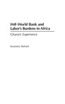 IMF - World Bank and Labor's Burdens in Africa - Kwamina Panford - 9780275961862
