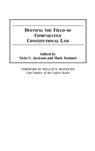 Defining the Field of Comparative Constitutional Law - Vicki C. Jackson ; Professor Mark Tushnet - 9780275970697