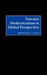 Taiwan's Modernization in Global Perspective - Peter C. Chow - 9780275970802