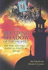The Receding Shadow of the Prophet - TAKEYH,  Ray ; Gvosdev, Nikolas K. - 9780275976293