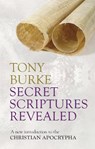Secret Scriptures Revealed - Professor Tony Burke - 9780281068456