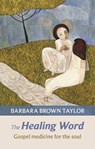The Healing Word - Barbara Brown Taylor - 9780281070350