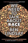 We Need To Talk About Race - Ben Lindsay - 9780281080175