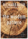 The Wisdom Pattern - Richard Rohr - 9780281086610