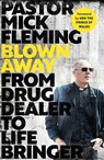 Blown Away - Pastor Mick Fleming - 9780281086634