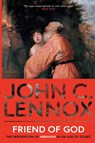 Friend of God - John C Lennox - 9780281089116