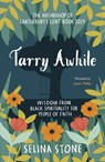 Tarry Awhile: Wisdom from Black Spirituality for People of Faith - Selina Stone - 9780281090105