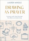 Drawing As Prayer - Lauren Windle - 9780281091515