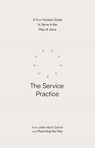 The Service Practice - John Mark Comer - 9780281091751