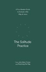 The Solitude Practice - John Mark Comer - 9780281091775