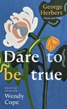 Dare To Be True - Wendy Cope - 9780281092093