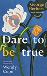 Dare To Be True - Wendy Cope - 9780281092093