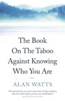 The Book on the Taboo Against Knowing Who You Are - Alan Watts - 9780285638532