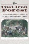 The Cast Iron Forest - Richard V. Francaviglia - 9780292789029
