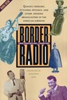 Border Radio - Gene Fowler ; Bill Crawford - 9780292789142