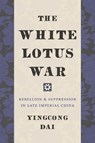 The White Lotus War - Yingcong Dai - 9780295745459