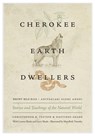 Cherokee Earth Dwellers - Christopher B. Teuton ; Hastings Shade - 9780295750187