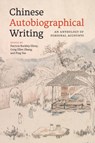 Chinese Autobiographical Writing - Patricia Buckley Ebrey ; Cong Ellen Zhang ; Ping Yao - 9780295751238