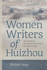 Women Writers of Huizhou - Binbin Yang - 9780295754024