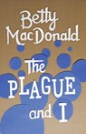 The Plague and I - Betty MacDonald - 9780295999784